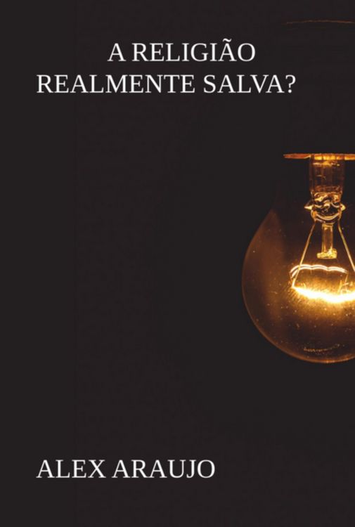 Produktbild: A Religi&atilde;o Realmente Salva?