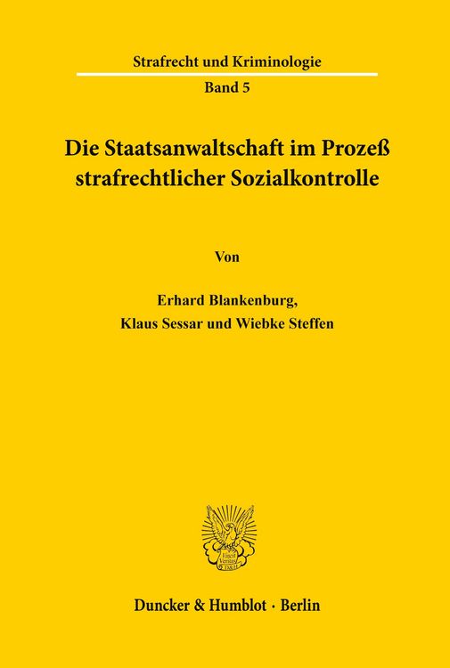 Produktbild: Die Staatsanwaltschaft im Proze&szlig; strafrechtlicher Sozialkontrolle.