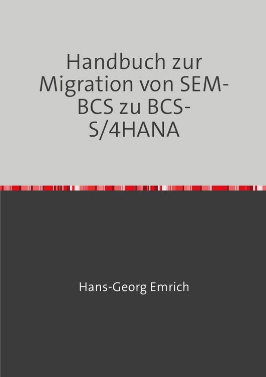 Produktbild: Handbuch zur Migration von SEM-BCS zu BCS-S/4HANA