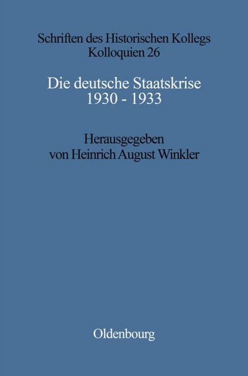 Produktbild: Die deutsche Staatskrise 1930 - 1933