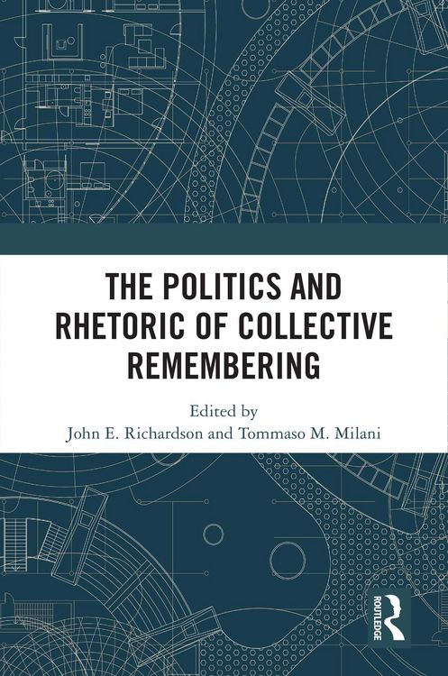 Produktbild: The Politics and Rhetoric of Collective Remembering