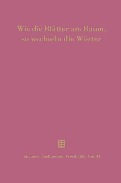 Produktbild: Wie die Bl&auml;tter am Baum, so wechseln die W&ouml;rter