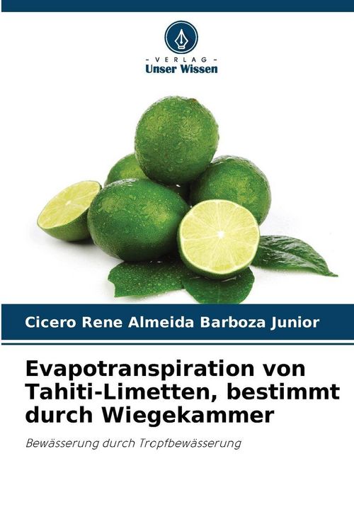 Produktbild: Evapotranspiration von Tahiti-Limetten, bestimmt durch Wiegekammer