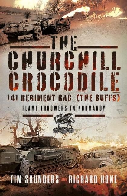 Produktbild: The Churchill Crocodile: 141 Regiment Rac (the Buffs)