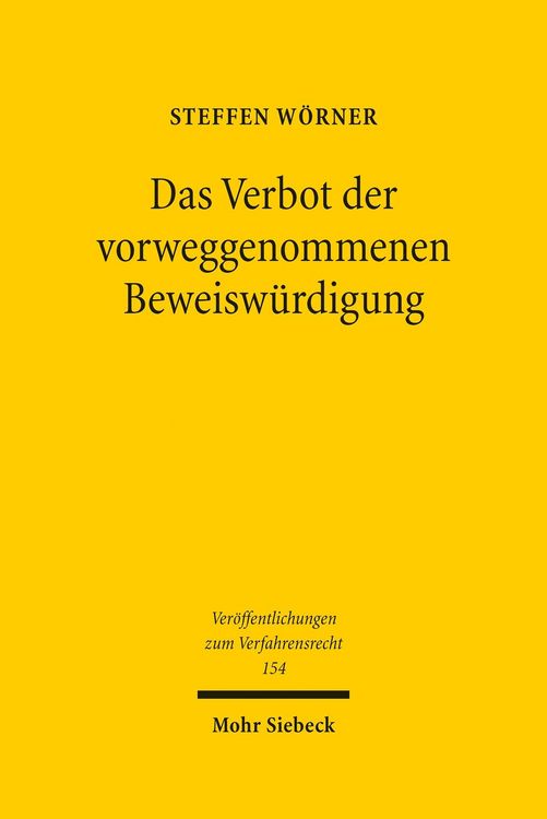 Produktbild: Das Verbot der vorweggenommenen Beweisw&uuml;rdigung