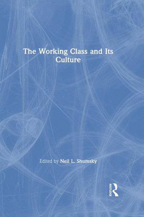 Produktbild: The Working Class and Its Culture