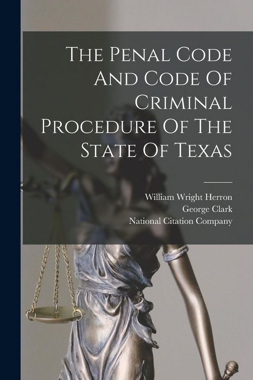 Produktbild: The Penal Code And Code Of Criminal Procedure Of The State Of Texas