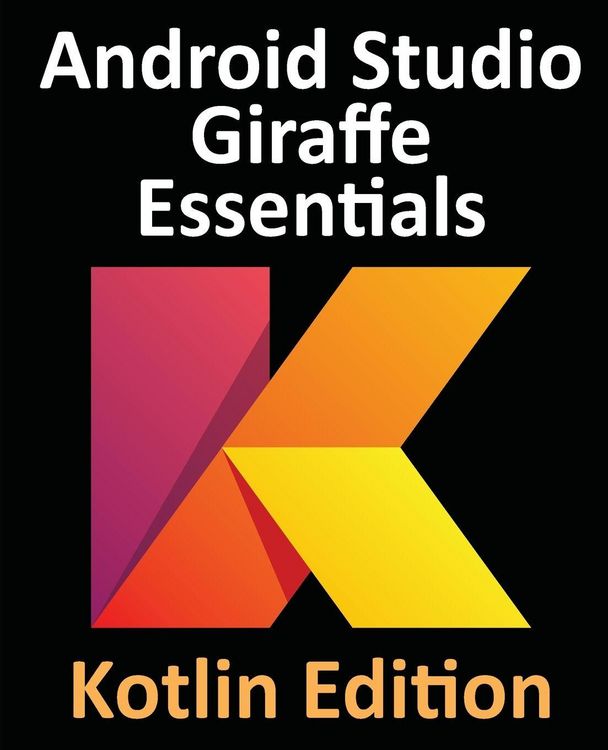 Produktbild: Android Studio Giraffe Essentials - Kotlin Edition