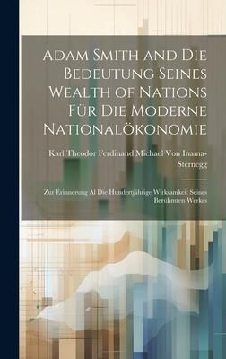 Produktbild: Adam Smith and Die Bedeutung Seines Wealth of Nations F&uuml;r Die Moderne National&ouml;konomie