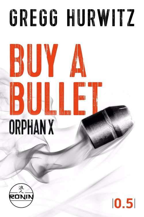 Bild vom Artikel Buy a Bullet vom Autor Gregg Hurwitz