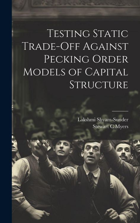 Produktbild: Testing Static Trade-off Against Pecking Order Models of Capital Structure