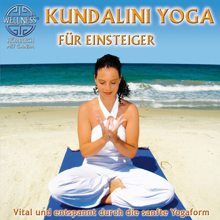 Produktbild: Kundalini Yoga f&uuml;r Einsteiger - Vital und entspannt durch die sanfte Yogaform