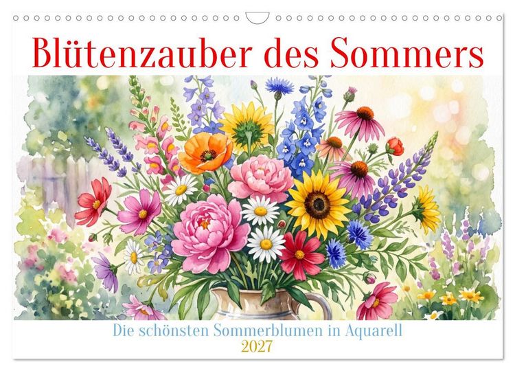 Produktbild: Bl&uuml;tenzauber des Sommers (Wandkalender 2027 DIN A3 quer), CALVENDO Monatskalender