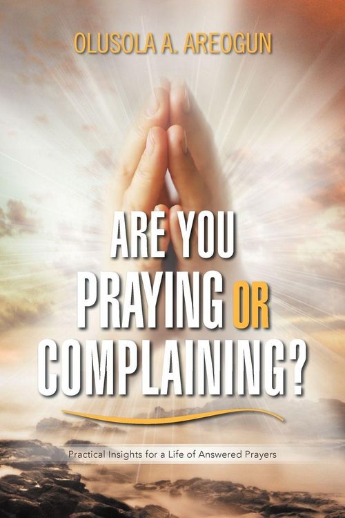 Produktbild: Are You Praying Or Complaining?