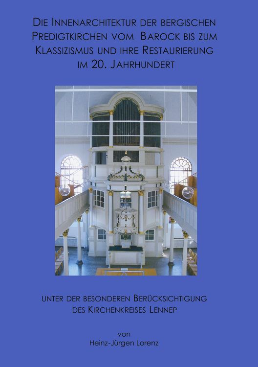 Produktbild: Die Innenarchitektur der Bergischen Predigtkirchen vom Barock bis zum Klassizism