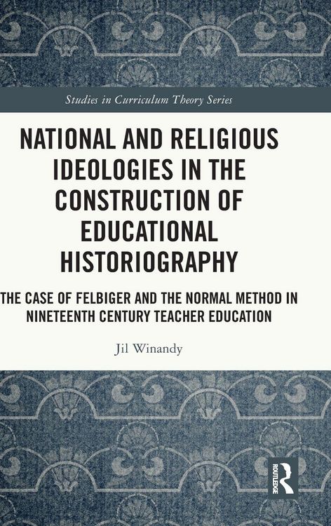 Produktbild: National and Religious Ideologies in the Construction of Educational Historiography