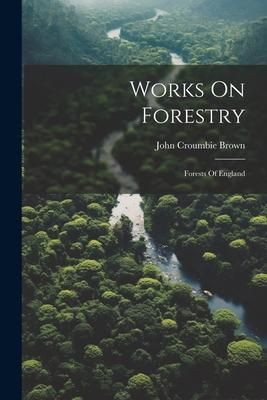 Produktbild: Works On Forestry: Forests Of England