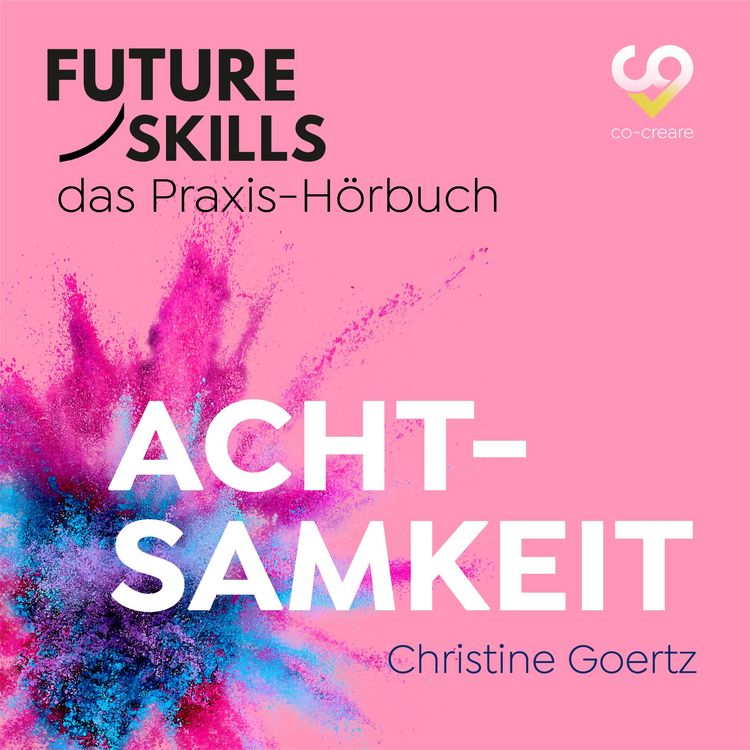 Produktbild: Future Skills - Das Praxis-H&ouml;rbuch - Achtsamkeit