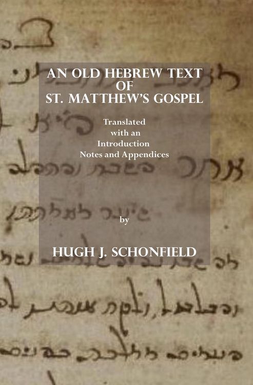 Produktbild: An Old Hebrew Text of St. Matthew's Gospel: Translated, with an Introduction Notes and Appendices