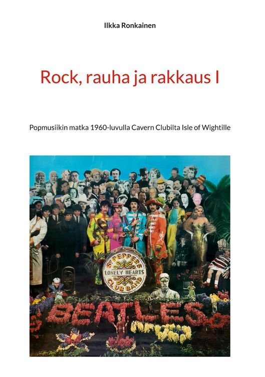 Produktbild: Rock, rauha ja rakkaus I
