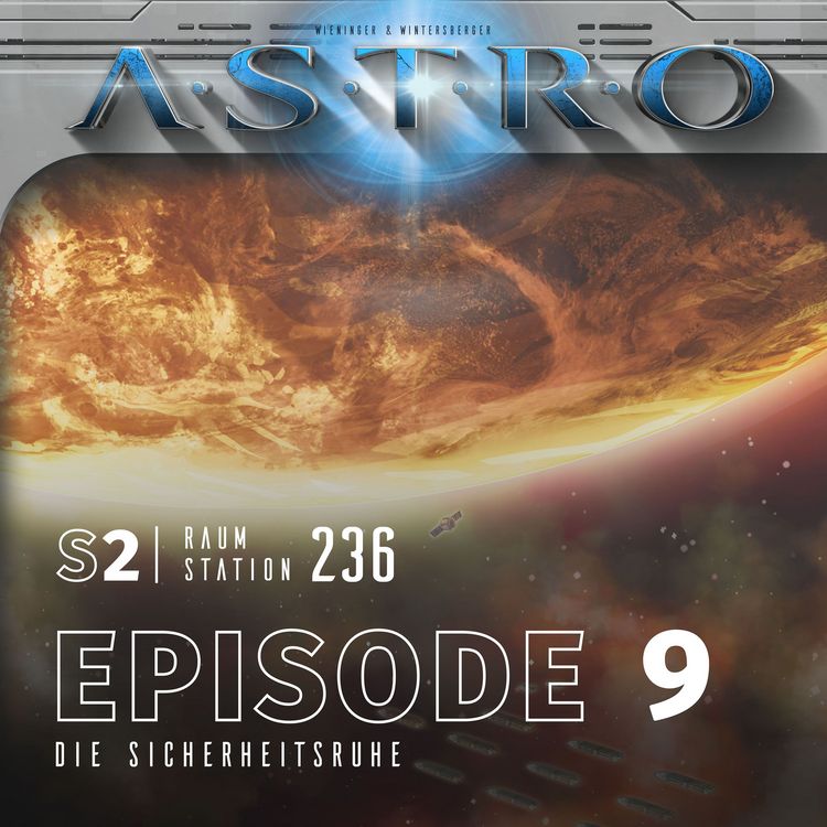 Produktbild: ASTRO S2 - Episode 09 - Die Sicherheitsruhe