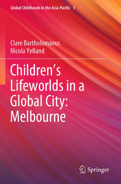 Produktbild: Children&rsquo;s Lifeworlds in a Global City: Melbourne