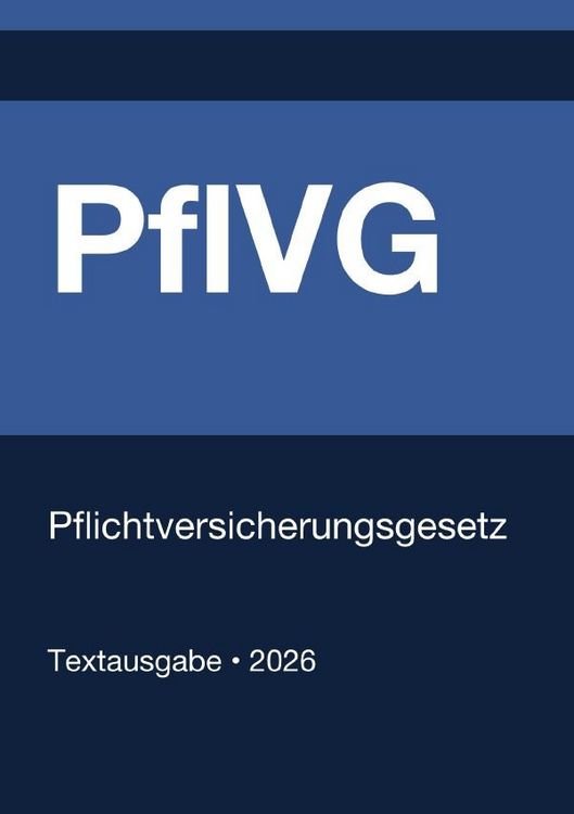 Produktbild: PflVG - Pflichtversicherungsgesetz (Deutschland) 2026