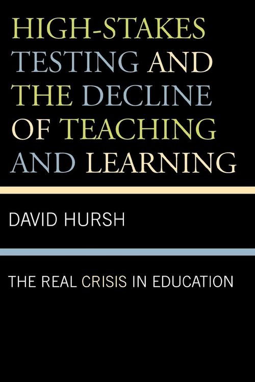 Produktbild: High-Stakes Testing and the Decline of Teaching and Learning