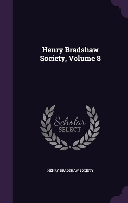Produktbild: Henry Bradshaw Society, Volume 8