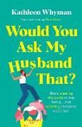 Produktbild: Would You Ask My Husband That?