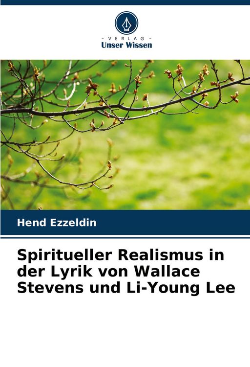 Produktbild: Spiritueller Realismus in der Lyrik von Wallace Stevens und Li-Young Lee