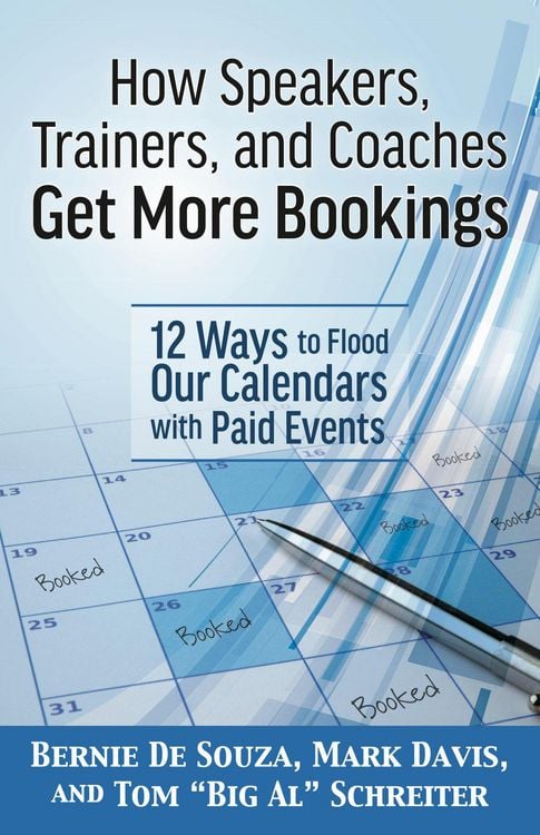 Produktbild: How Speakers, Trainers, and Coaches Get More Bookings: 12 Ways to Flood Our Calendars with Paid Events