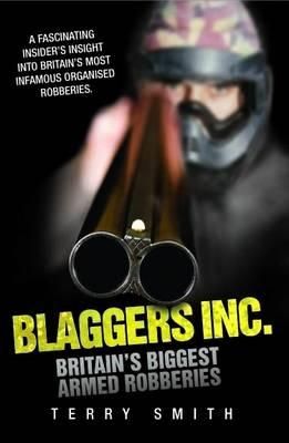 Produktbild: Blaggers Inc - Britain's Biggest Armed Robberies