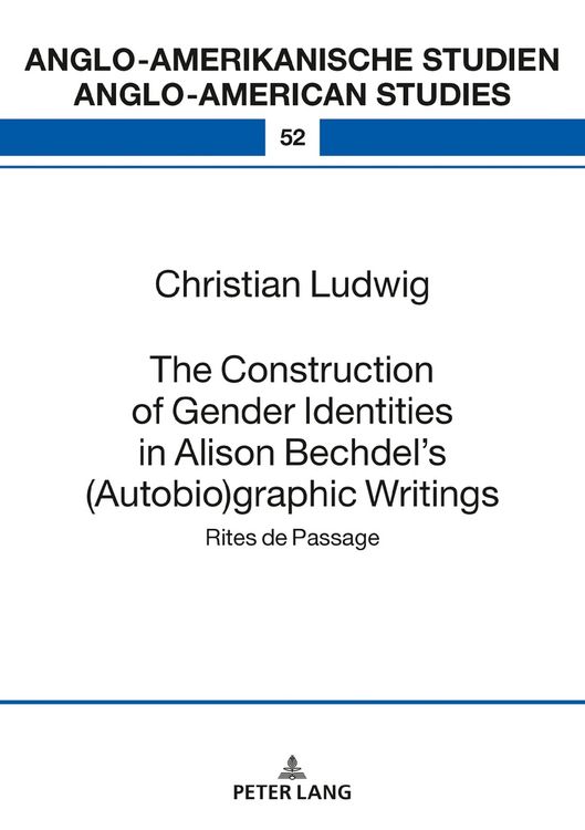Produktbild: The Construction of Gender Identities in Alison Bechdel&rsquo;s (Autobio)graphic Writings
