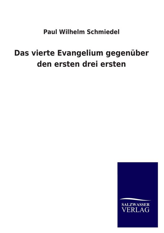 Produktbild: Das vierte Evangelium gegen&uuml;ber den ersten drei ersten