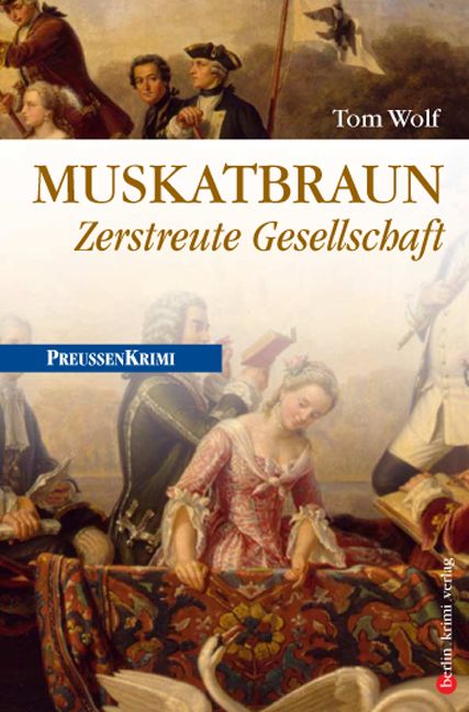Produktbild: Muskatbraun: Zerstreute Gesellschaft / Preu&szlig;en Band 8