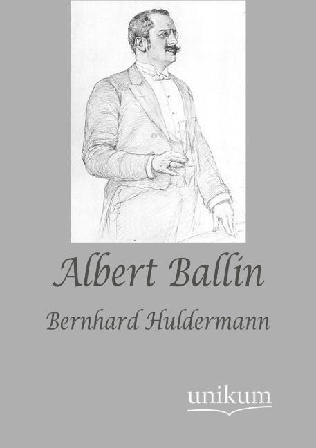 Produktbild: Huldermann, B: Albert Ballin
