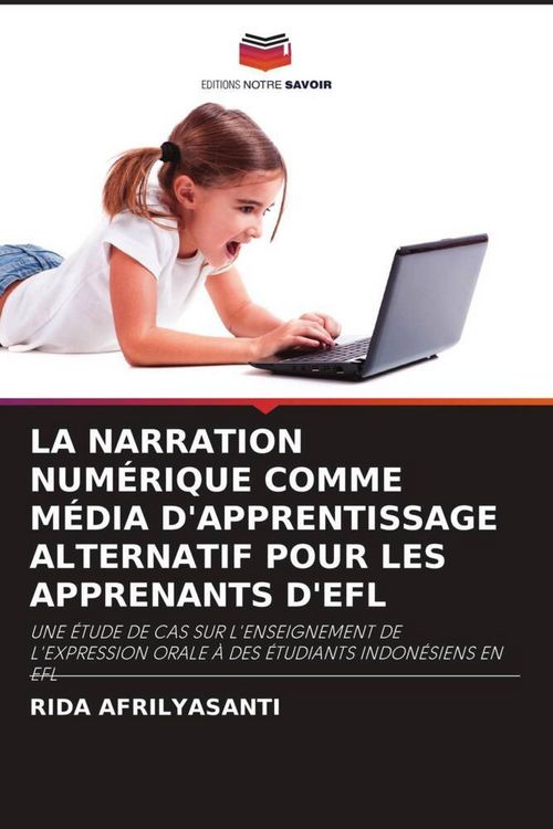 Produktbild: LA NARRATION NUM&Eacute;RIQUE COMME M&Eacute;DIA D'APPRENTISSAGE ALTERNATIF POUR LES APPRENANTS D'EFL