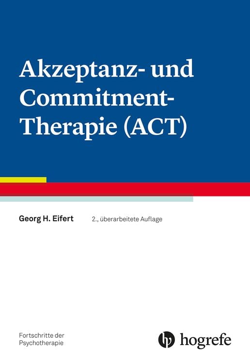 Bild vom Artikel Akzeptanz- und Commitment-Therapie (ACT) vom Autor Georg H. Eifert