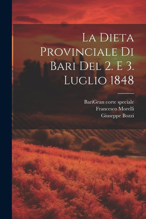 Produktbild: La Dieta Provinciale Di Bari Del 2. E 3. Luglio 1848