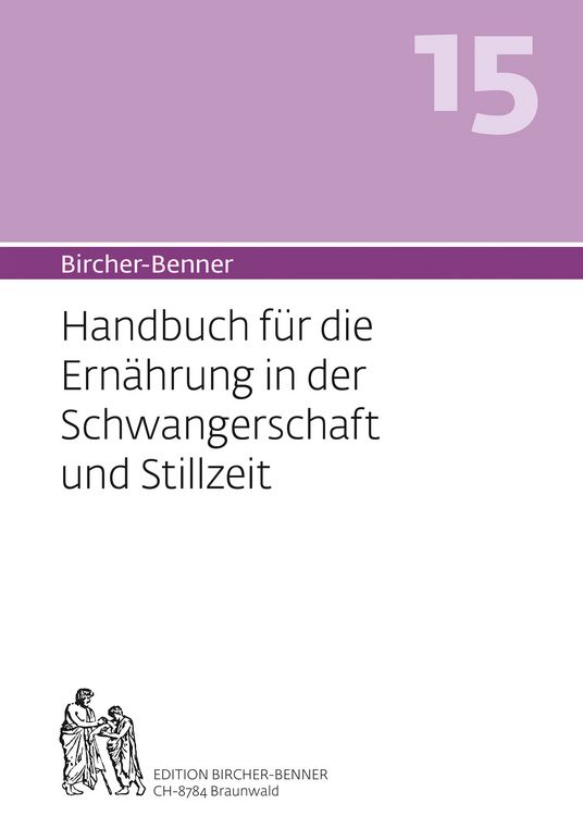 Produktbild: Bircher-Benner 15 Handbuch f&uuml;r die Ern&auml;hrung in der Schwangerschaft und Stillzeit