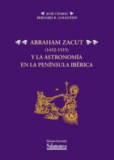 Produktbild: Abraham Zacut (1452-1515) y la astronom&iacute;a en la Pen&iacute;nsula Ib&eacute;rica
