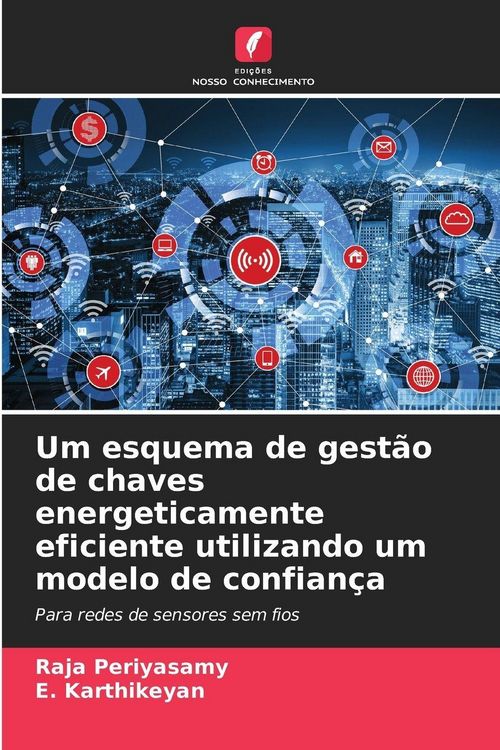 Produktbild: Um esquema de gest&atilde;o de chaves energeticamente eficiente utilizando um modelo de confian&ccedil;a