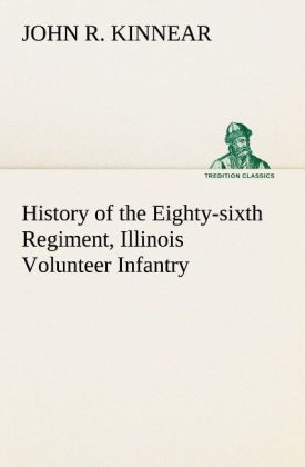 Produktbild: History of the Eighty-sixth Regiment, Illinois Volunteer Infantry, during its term of service