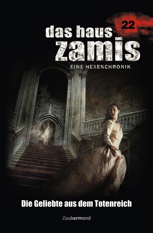 Produktbild: Das Haus Zamis 22 - Die Geliebte aus dem Totenreich