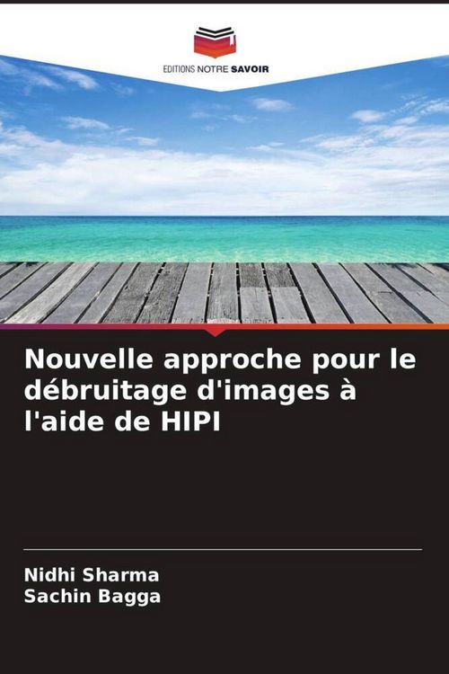 Produktbild: Nouvelle approche pour le d&eacute;bruitage d'images &agrave; l'aide de HIPI