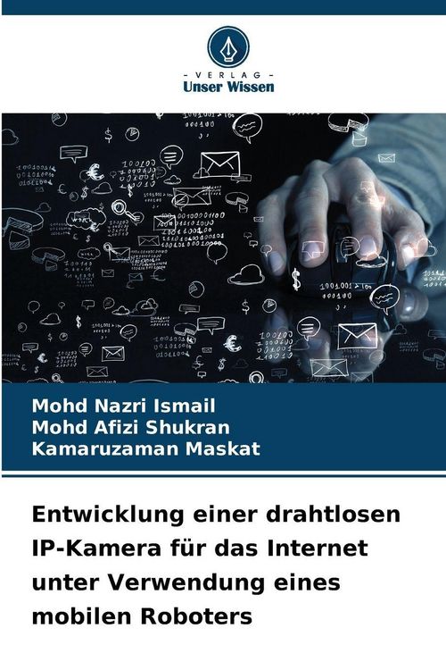 Produktbild: Entwicklung einer drahtlosen IP-Kamera f&uuml;r das Internet unter Verwendung eines mobilen Roboters