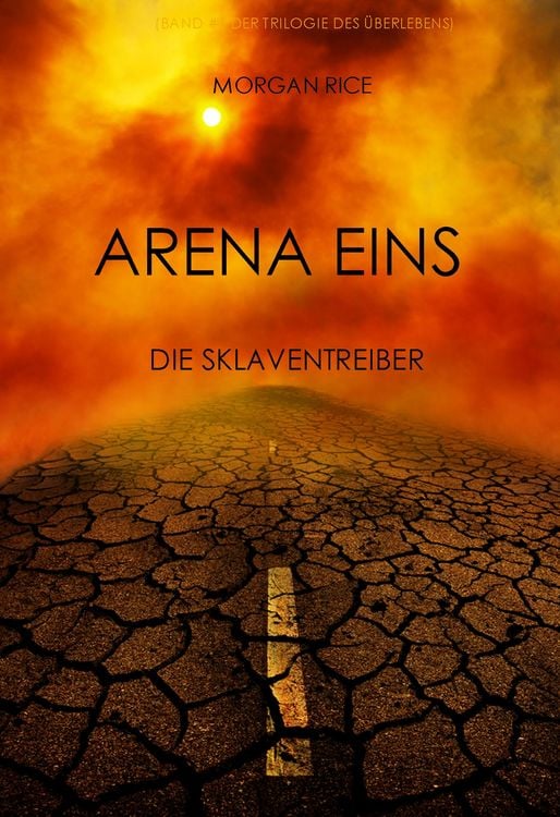 Produktbild: Arena Eins: Die Sklaventreiber (Die Trilogie des &Uuml;berlebens - Band 1)