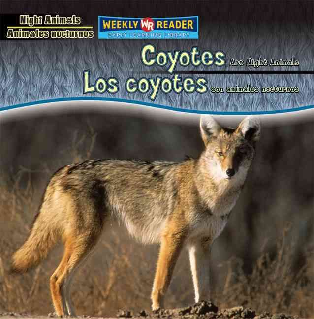 Produktbild: Coyotes Are Night Animals / Los Coyotes Son Animales Nocturnos