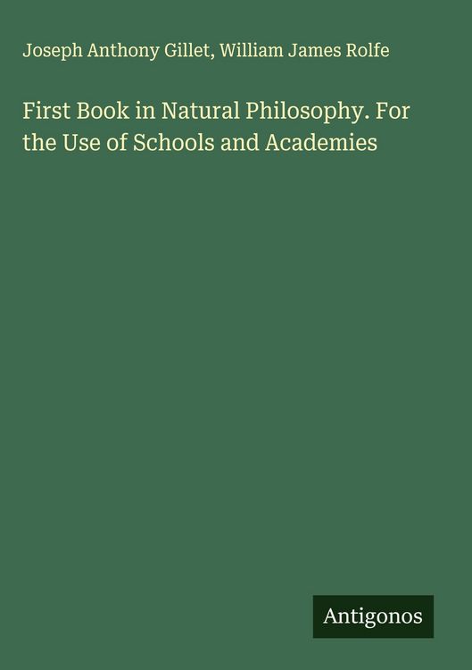 Produktbild: First Book in Natural Philosophy. For the Use of Schools and Academies